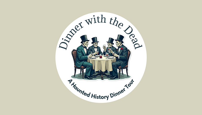 Dinner with the Dead - Haunted History Tour  (Special Event)